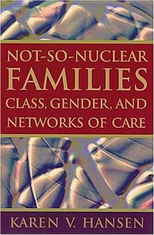 Not-So-Nuclear Families: Class, Gender, and Networks of Care image number 0