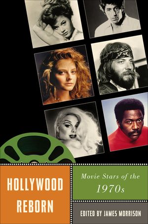 Hollywood Reborn: Movie Stars of the 1970s image number 0
