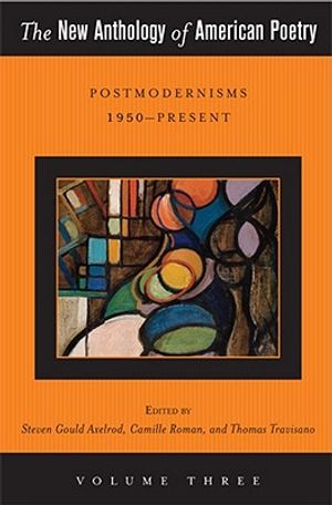 The New Anthology of American Poetry, 3: Postmodernisms 1950-Present image number 0