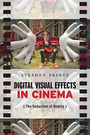 Digital Visual Effects in Cinema: The Seduction of Reality image number 0