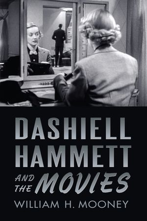 Dashiell Hammett and the Movies image number 0
