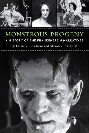 Monstrous Progeny: A History of the Frankenstein Narratives image number 0