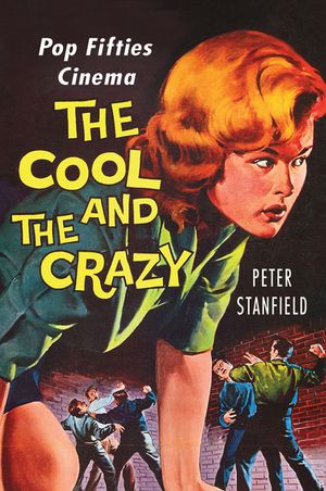 The Cool and the Crazy: Pop Fifties Cinema image number 0