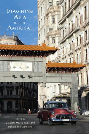 Imagining Asia in the Americas image number 0
