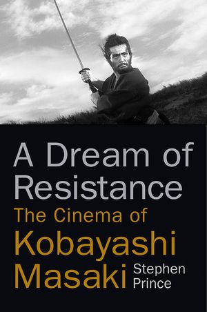 A Dream of Resistance: The Cinema of Kobayashi Masaki image number 0