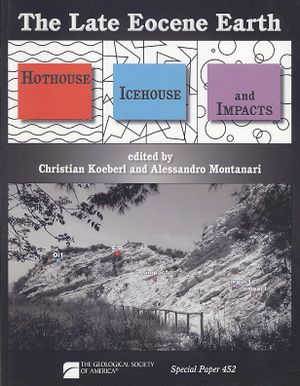 The Late Eocene Earth: Hothouse, Icehouse, and Impacts image number 0