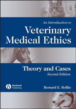 An Introduction to Veterinary Medical Ethics: Theory and Cases image number 0