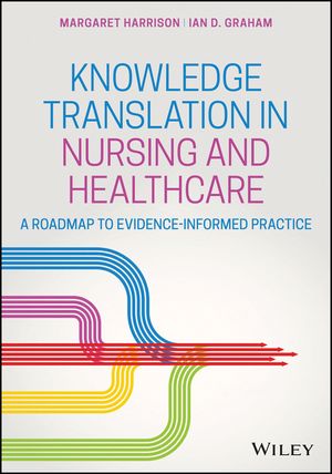 Knowledge Translation in Nursing and Healthcare: A Roadmap to Evidence-Informed Practice image number 0