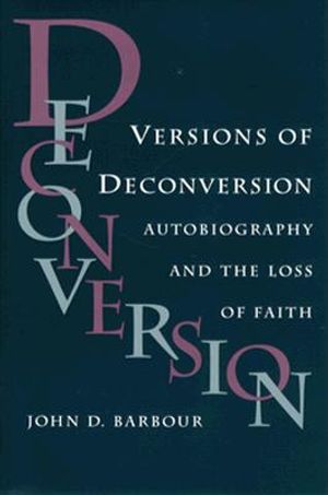Versions of Deconversion: Autobiography and the Loss of Faith image number 0