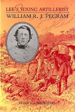 Lee's Young Artillerist: William R.J. Pegram image number 0