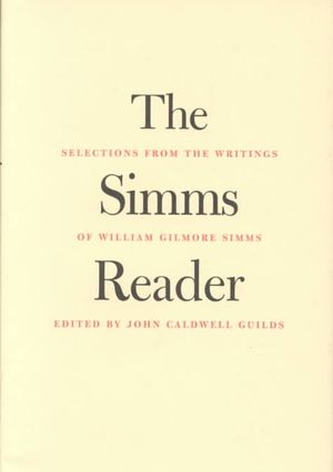 The SIMMs Reader: Selections from the Writings of William Gilmore SIMMs image number 0