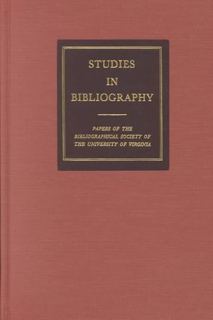 Studies in Bibliography, Volume 53, 53: Papers of the Bibliographical Society of the University of Virginia image number 0
