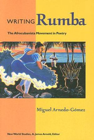 Writing Rumba: The Afrocubanista Movement in Poetry image number 0
