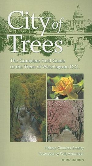 City of Trees: The Complete Field Guide to the Trees of Washington, D.C. image number 0