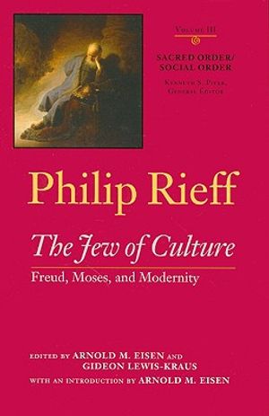 Sacred Order/Social Order: The Jew of Culture: Freud, Moses, and Modernity image number 0
