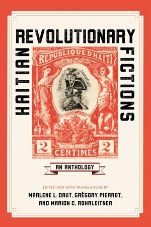 Haitian Revolutionary Fictions: An Anthology image number 0