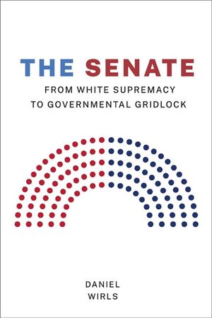 Senate: From White Supremacy to Governmental Gridlock image number 0