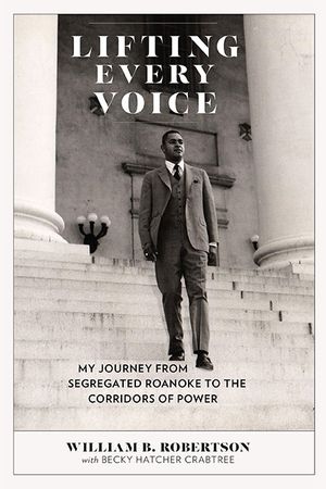 Lifting Every Voice: My Journey from Segregated Roanoke to the Corridors of Power image number 0