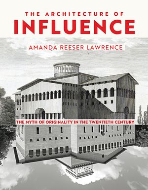 The Architecture of Influence: The Myth of Originality in the Twentieth Century image number 0