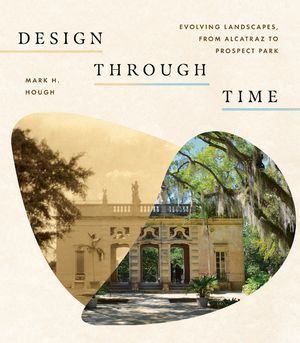 Design Through Time: Evolving Landscapes, from Alcatraz to Prospect Park image number 0