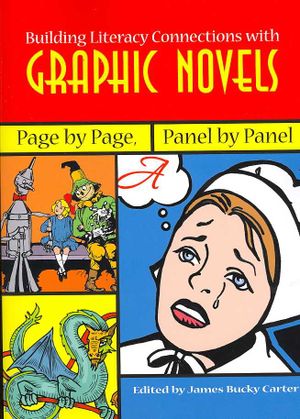 Building Literacy Connections with Graphic Novels: Page by Page, Panel by Panel image number 0
