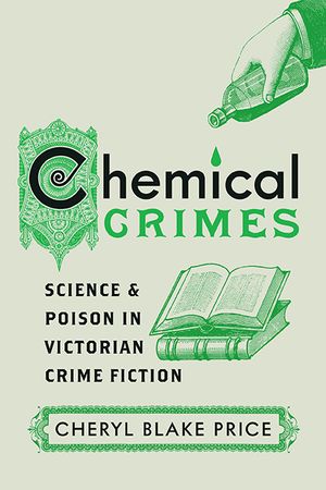 Chemical Crimes: Science and Poison in Victorian Crime Fiction image number 0