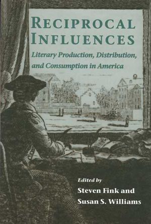 Reciprocal Influences: Literary Production, Distribution, and C image number 0