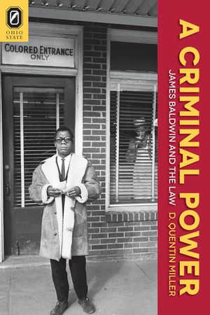 A Criminal Power: James Baldwin and the Law image number 0