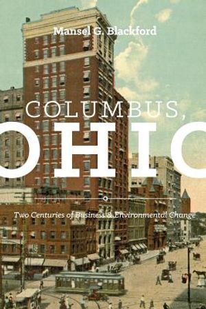 Columbus, Ohio: Two Centuries of Business and Environmental Change image number 0