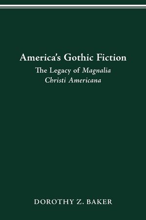America's Gothic Fiction: The Legacy of Magnalia Christi Americana image number 0