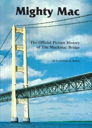 Mighty Mac: The Official Picture History of the Mackinac Bridge image number 0