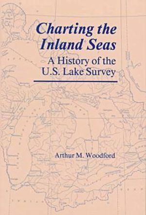 Charting the Inland Seas: A History of the U.S. Lake Survey image number 0