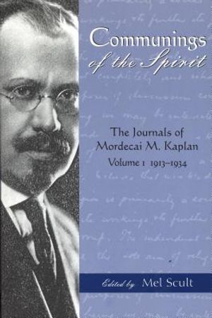 Communings of the Spirit: The Journals of Mordecai M. Kaplan, Vol. I 1913-1934 image number 0