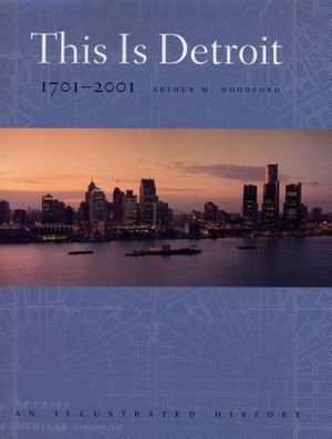 This is Detroit, 1701-2001: An Illustrated History image number 0