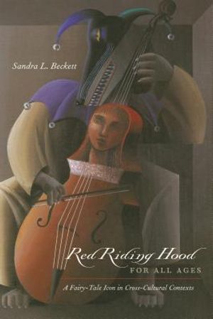 Red Riding Hood for All Ages: A Fairy-Tale Icon in Cross-Cultural Contexts image number 0