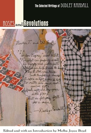Roses and Revolutions: The Selected Writings of Dudley Randall image number 0