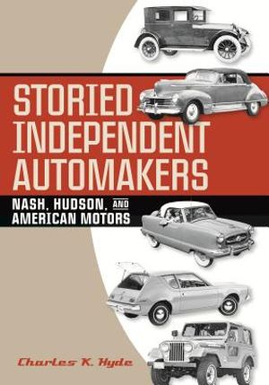 Storied Independent Automakers: Nash, Hudson, and American Motors image number 0