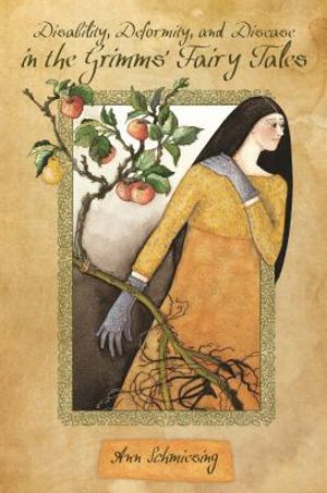 Disability, Deformity, and Disease in the Grimms' Fairy Tales image number 0