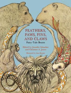 Feathers, Paws, Fins, and Claws: Fairy-Tale Beasts image number 0