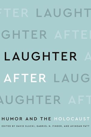 Laughter After: Humor and the Holocaust image number 0