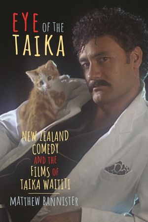 Eye of the Taika: New Zealand Comedy and the Films of Taika Waititi image number 0