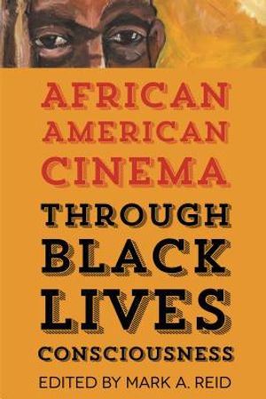 African American Cinema Through Black Lives Consciousness image number 0