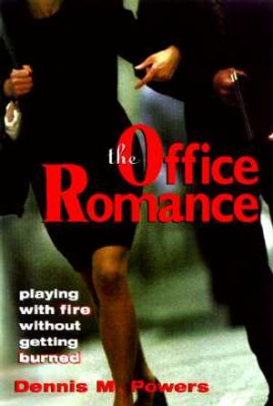 The Office Romance: Playing with Fire Without Getting Burned image number 0
