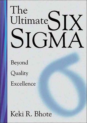 The Ultimate Six SIGMA: Beyond Quality Excellence image number 0