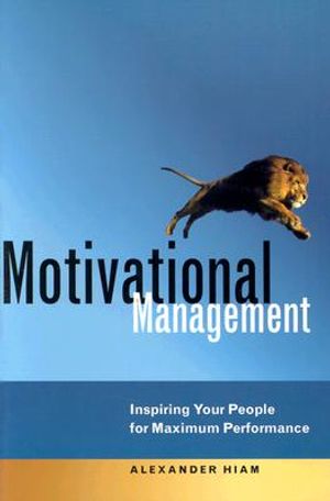 Motivational Management: Inspiring Your People for Maximum Performance image number 0