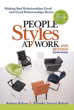 People Styles at Work...And Beyond: Making Bad Relationships Good and Good Relationships Better image number 0