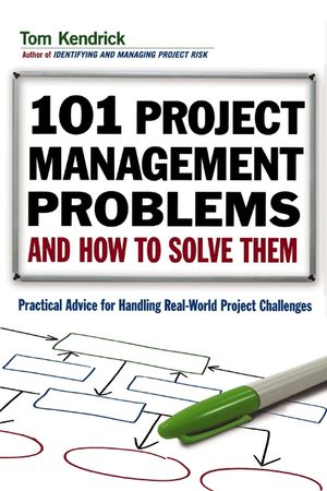 101 Project Management Problems and How to Solve Them: Practical Advice for Handling Real-World Challenges image number 0
