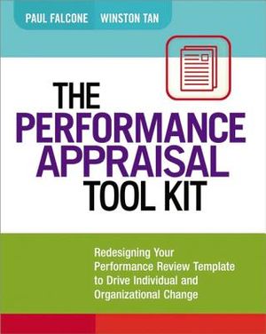 The Performance Appraisal Tool Kit: Redesigning Your Performance Review Template to Drive Individual and Organizational Change image number 0