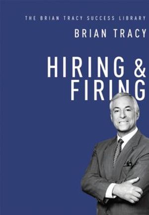 Hiring and Firing (the Brian Tracy Success Library) image number 0