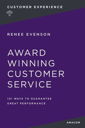 Award-Winning Customer Service: 101 Ways to Guarantee Great Performance image number 0